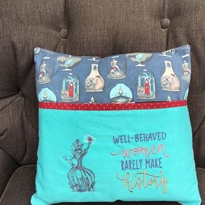 Well behaved women rarely make history. Pocket pillow